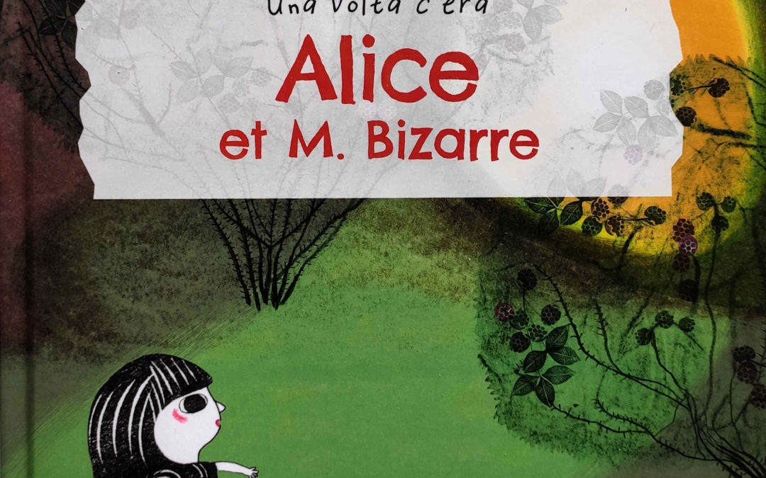 Sortie du livre : Alice et Mr Bizarre